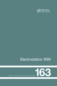 Electrostatics 1999, Proceedings of the 10th INT Conference, Cambridge, UK, 28-31 March 1999 by D.M. Taylor, 9780367400040