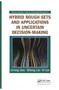 Hybrid Rough Sets and Applications in Uncertain Decision-Making by Lirong Jian, Sifeng Liu, Yi Lin, 9781138372757
