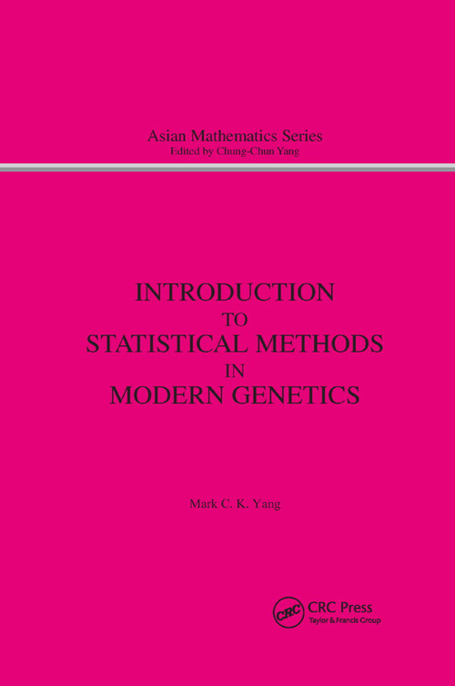Introduction to Statistical Methods in Modern Genetics by M.C. Yang, 9780367398903