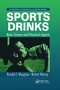 Sports Drinks (Basic Science and Practical Aspects) by Ronald J. Maughan, Robert Murray, 9780367398101