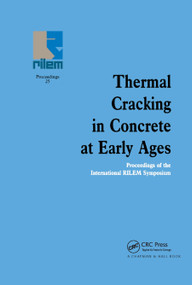 Thermal Cracking in Concrete at Early Ages (Proceedings of the International RILEM Symposium) by R. Springenschmid, 9780367449308