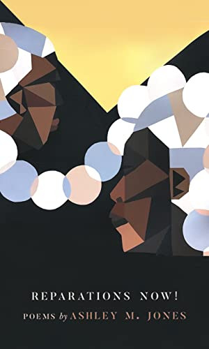 Reparations Now! by Ashley M. Jones, 9781938235863