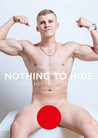 Nothing to Hide. Young Men from Slovakia 2022 by Phil Dlab, 9783959856379