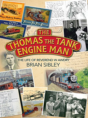 The Thomas the Tank Engine Man (The life of Reverend W Awdry) by Brian Sibley, 9780745970295