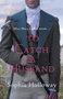 To Catch a Husband (The heart-warming Regency romance from the author of Kingscastle) by Sophia Holloway, 9780749031879