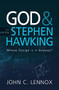 God and Stephen Hawking 2ND EDITION (Whose Design is it Anyway?) by John C Lennox, 9780745980980