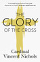 The Glory of the Cross (A Journey through Holy Week and Easter) by Vincent Nichols, 9780281081974