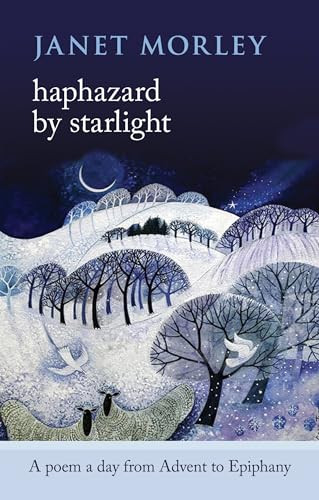 Haphazard by Starlight (A Poem A Day From Advent To Epiphany) by Janet Morley, 9780281070626