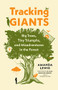 Tracking Giants (Big Trees, Tiny Triumphs, and Misadventures in the Forest) by Amanda Lewis, Diana Beresford-Kroeger, 9781771646734