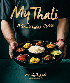 My Thali (A Simple Indian Kitchen) by Joe Thottungal, Anne DesBrisay, 9781773271958