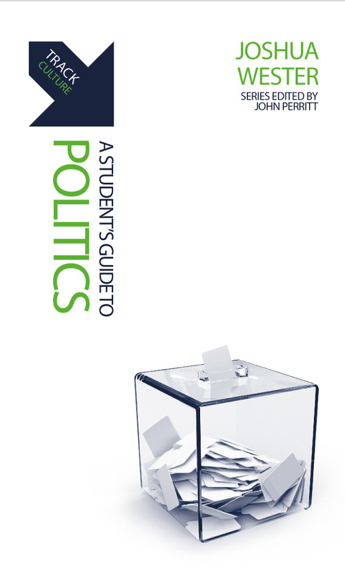 Track: A Student's Guide to Politics by Joshua Wester, 9781527110540