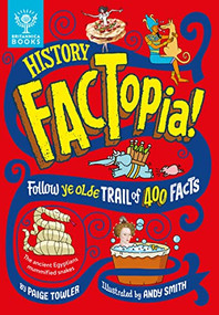 History FACTopia! (Follow Ye Olde Trail of 400 Facts) by Paige Towler, Andy Smith, Britannica Group, 9781804660416