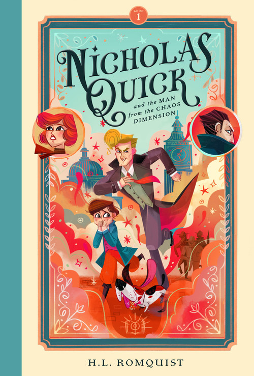 Nicholas Quick and the Man from the Chaos Dimension by H.L. Romquist, 9781638191902