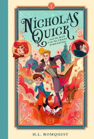 Nicholas Quick and the Man from the Chaos Dimension by H.L. Romquist, 9781638191902