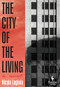The City of the Living by Nicola Lagioia, Ann Goldstein, 9781609458317