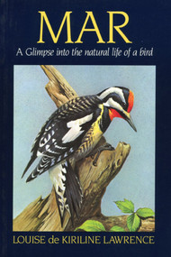 Mar (A Glimpse Into the Natural Life of a Bird) by Louise de Kiriline Lawrence, 9780920474402