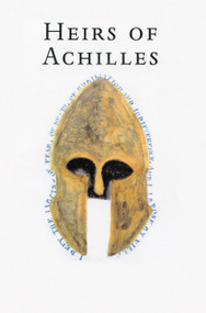 Heirs of Achilles by Alan Edouard Samuel, 9780888666581