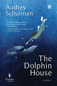 The Dolphin House - 9781609457846 by Audrey Schulman, 9781609457846