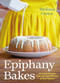 Epiphany Bakes (60 Sweet Recipes from our Cake Window to Your Kitchen) by Melissa Owen, 9781771514255