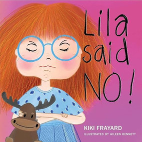 Lila Said No by Kiki Frayard, Aileen Bennett, 9798989403431