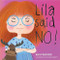 Lila Said No by Kiki Frayard, Aileen Bennett, 9798989403431