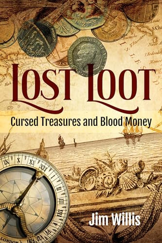 Lost Loot (Cursed Treasures and Blood Money) by Jim Willis, 9781578598557