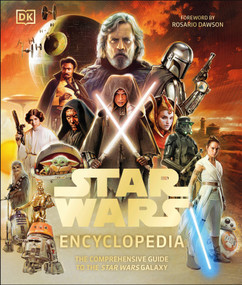 Star Wars Encyclopedia (The Comprehensive Guide to the Star Wars Galaxy) by Dan Brooks, Megan Crouse, Amy Richau, Amy Ratcliffe, Brandon Wainerdi, Dan Zehr, Kelly Knox, 9780744098846