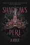 Shadows of Perl by J. Elle, 9780593527733