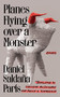 Planes Flying over a Monster (Essays) by Daniel Saldaña París, Christina MacSweeney, Philip K. Zimmerman, 9781646222315