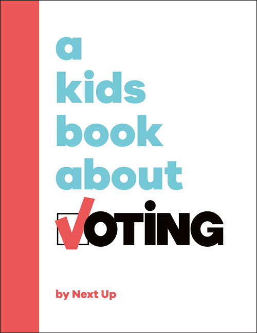 A Kids Book About Voting by Next Up, Jamia Wilson, 9780593957172