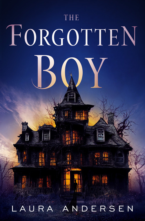The Forgotten Boy by Laura Andersen, 9781504090452