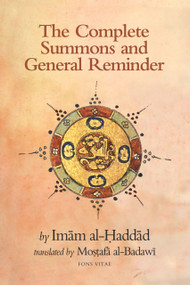 The Complete Summons and General Reminder by Mostafa al-Badawi, Imam Abdallah al-Haddad, 9781887752961