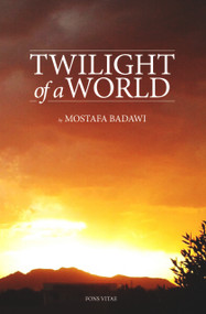 Twilight of a World by Mostafa al-Badawi, 9781891785733