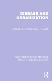 Disease and Urbanization by E. J. Clegg, J. P. Garlick, 9781032253183