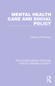 Mental Health Care and Social Policy by Phil Brown, 9781032252667