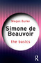 Simone de Beauvoir: The Basics by Megan Burke, 9781032508610