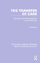 The Transfer of Care (Psychiatric Deinstitutionalization and Its Aftermath) by Phil Brown, 9781032252742