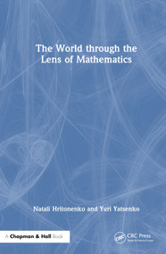 The World through the Lens of Mathematics - 9781032398617 by Natali Hritonenko, Yuri Yatsenko, 9781032398617