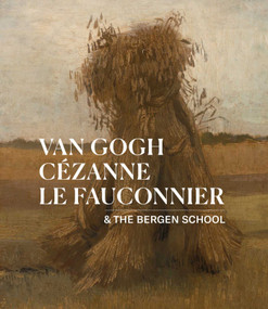 Van Gogh, Cézanne, Le Fauconnier (& the Bergen School) by Waanders Publishers, 9789462624207