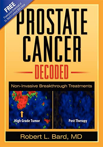 Prostate Cancer Decoded (Non-Invasive Breakthrough Treatments) by Robert L Bard, 9781600373466