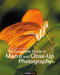 The Complete Guide to Macro and Close-Up Photography by Cyrill Harnischmacher, 9781681980522