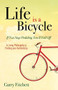 Life is a Bicycle (A Living Philosophy to Finding your Authenticity) - 9781630477653 by Garry Fitchett, 9781630477653