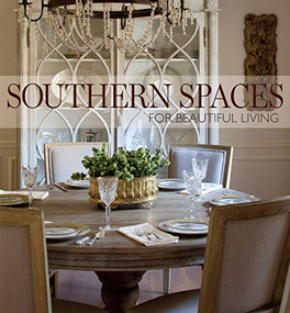 Southern Spaces (For Beautiful Living) by Kathleen J. Whaley, 9781940772332