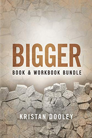 Bigger (Book & Workbook Companion) Bundle by Kristan Dooley, 9781683500339