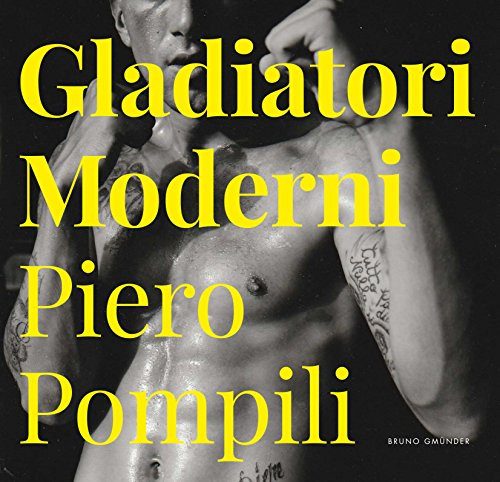 Gladiatori Moderni by Piero Pompili, 9783959852159