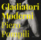 Gladiatori Moderni by Piero Pompili, 9783959852159