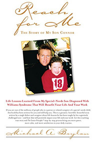 Reach for Me (The Story of My Son Connor) by Michael A. Boylan, 9781683500230