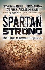 Spartan Strong (What it Takes to Overcome Every Obstacle) - 9781683501312 by Bethany Marshall, Jessica Burton, Zac Allen, Andres Encinales, 9781683501312