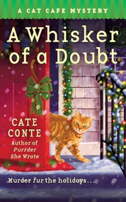 A Whisker of a Doubt (A Cat Cafe Mystery) by Cate Conte, 9781250341440