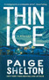 Thin Ice (A Mystery) by Paige Shelton, 9781250341402